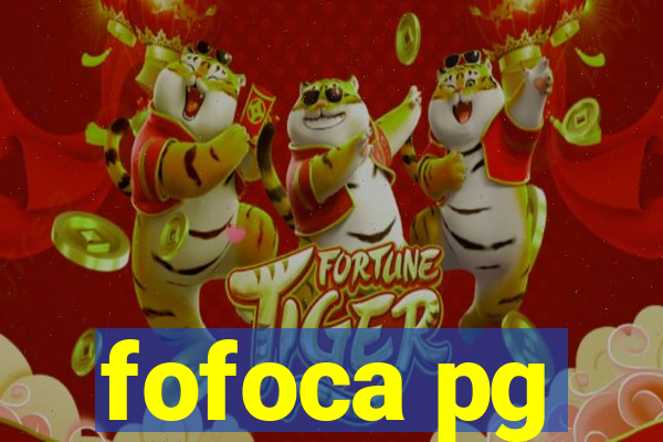 fofoca pg